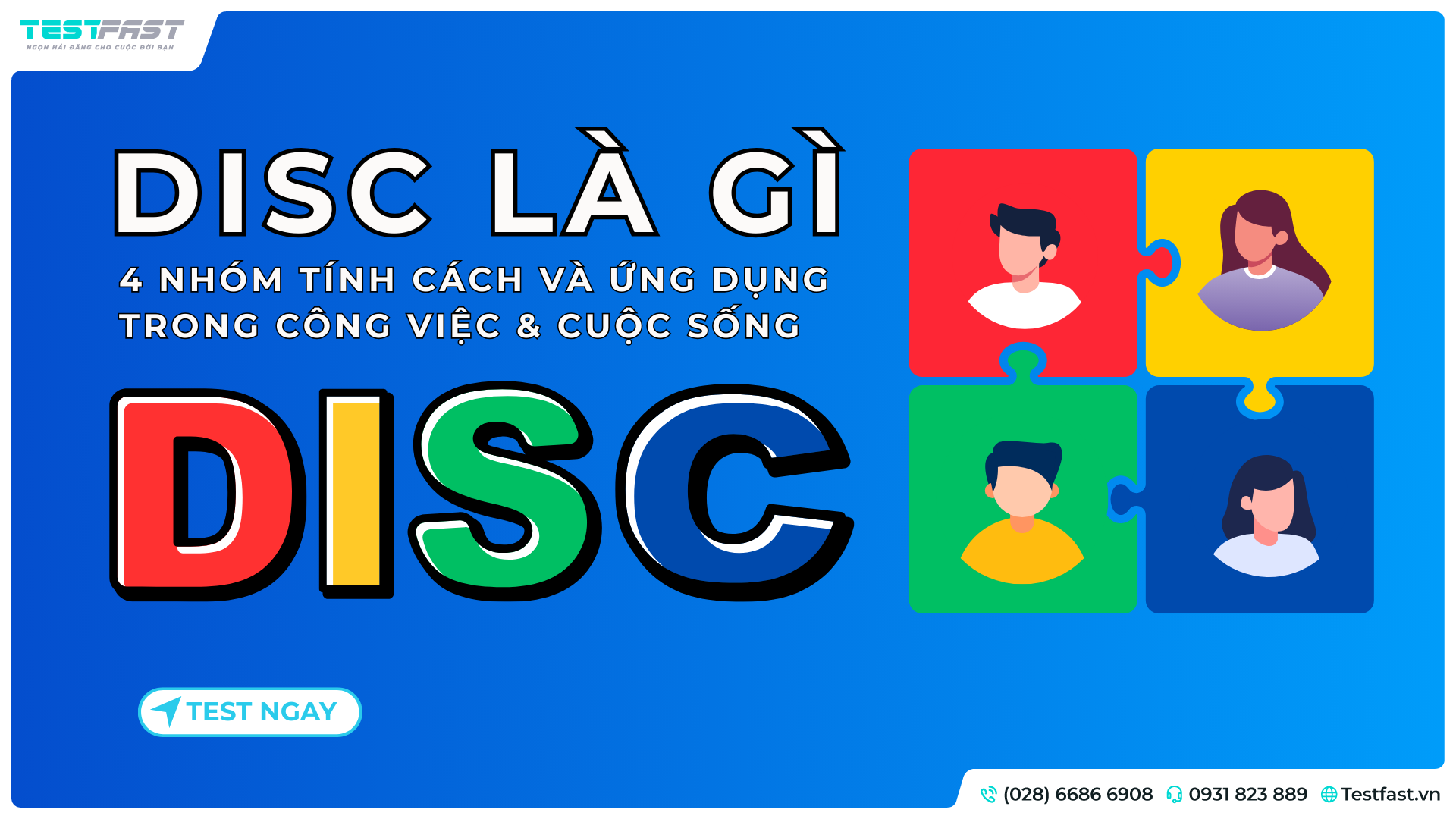 DISC là gì? 4 nhóm tính cách và Ứng dụng trong Công việc & Cuộc sống